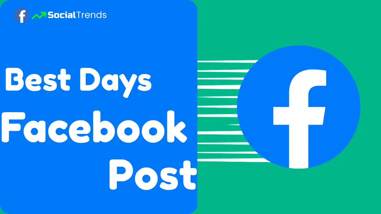 Best Days for Facebook Posts the social trends
