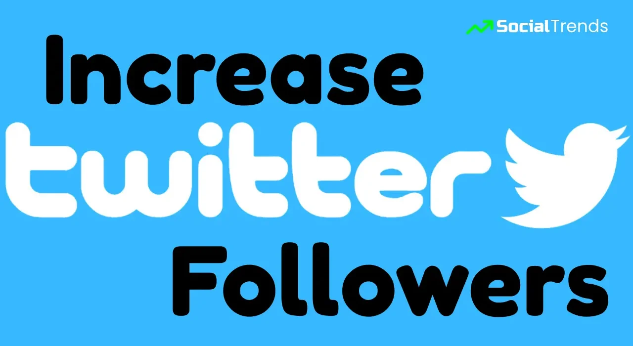 Increase Twitter Followers the social trends