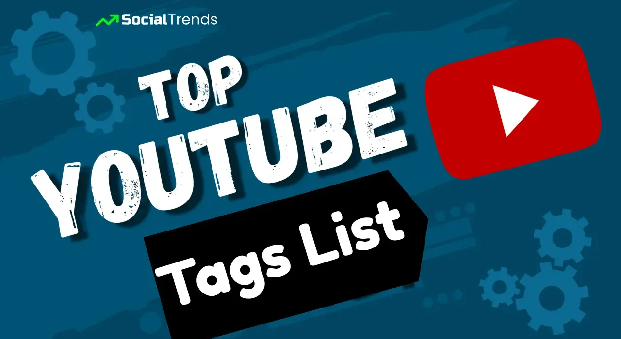 Top YouTube Tags List the social trends