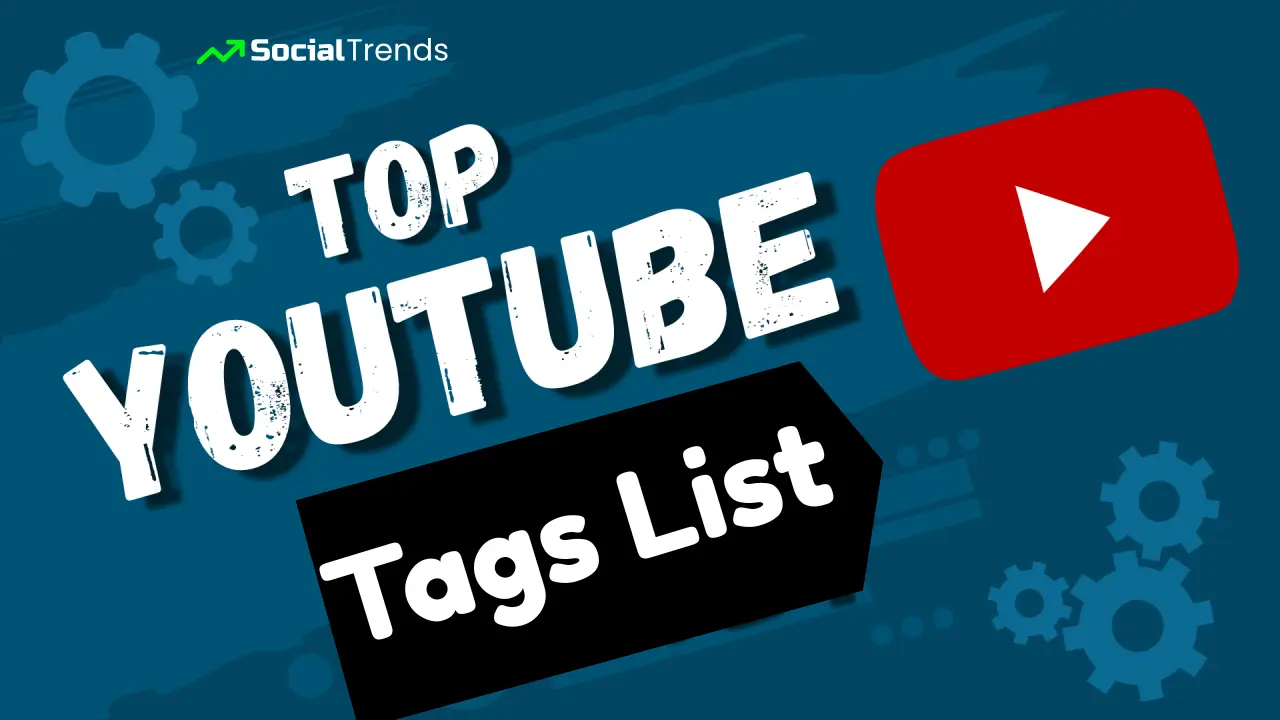 Top YouTube Tags List the social trends